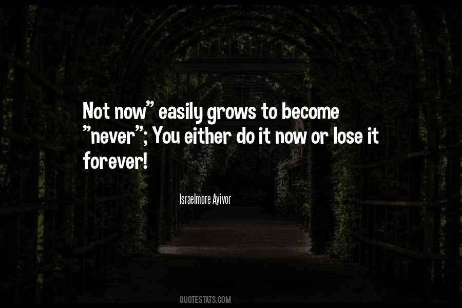 You Never Grow Quotes #771197