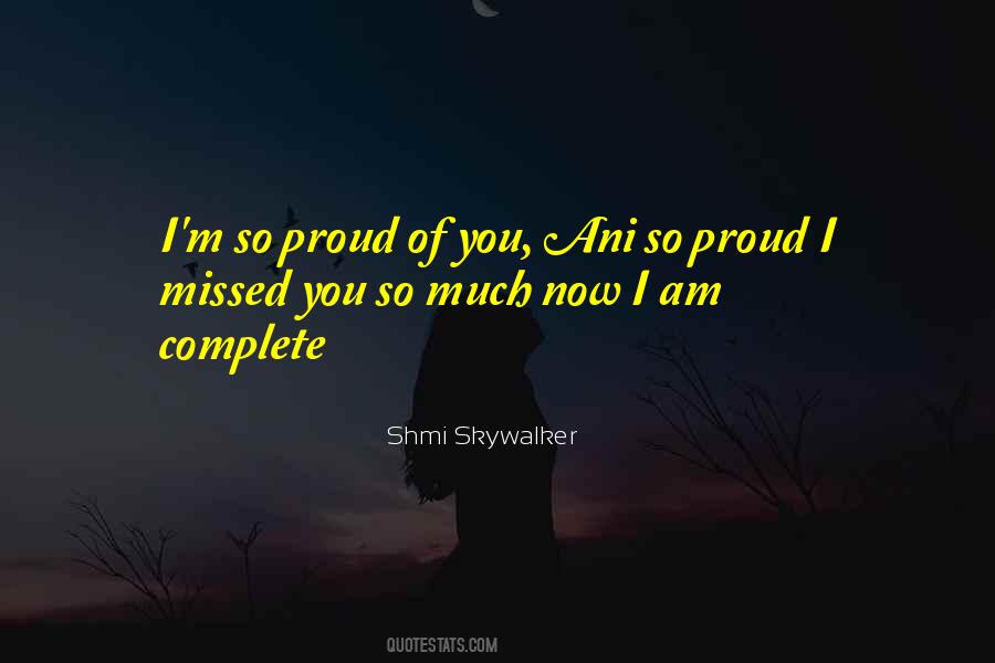 So Proud You Quotes #397218