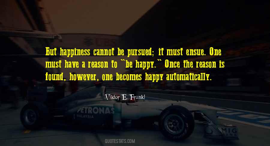 A Reason To Be Happy Quotes #1113873