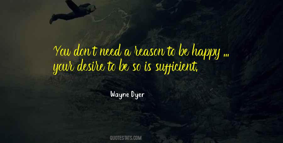 A Reason To Be Happy Quotes #1773591