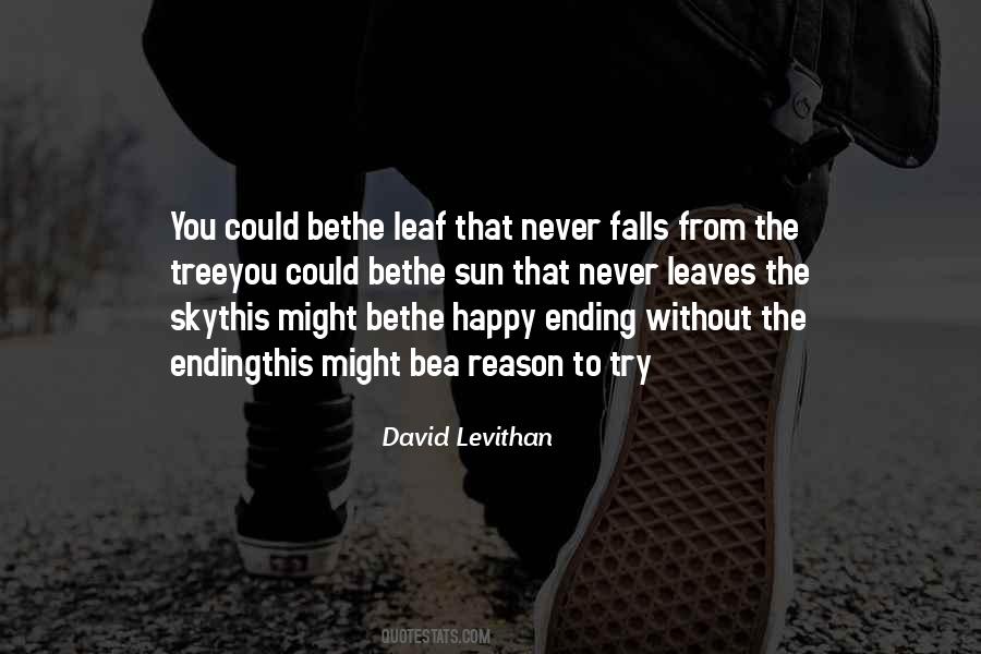 A Reason To Be Happy Quotes #330432