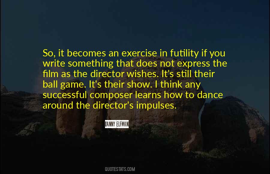 An Exercise In Futility Quotes #1449908