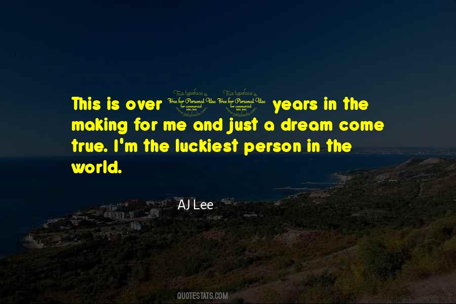 Luckiest Person In The World Quotes #881400