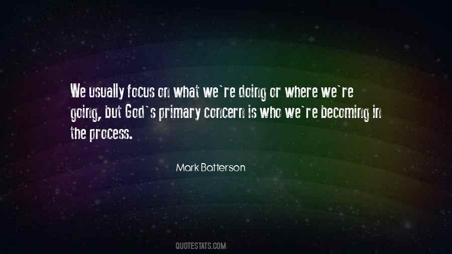 Focus On The Process Quotes #1629502