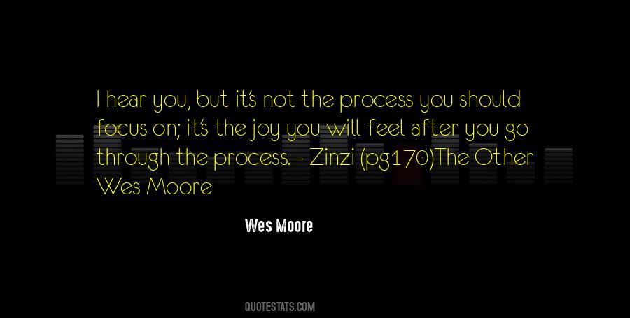 Focus On The Process Quotes #1653683