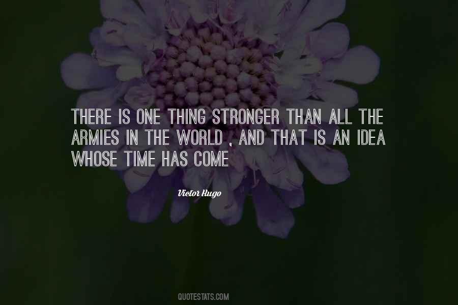 Idea Whose Time Has Come Quotes #1153741