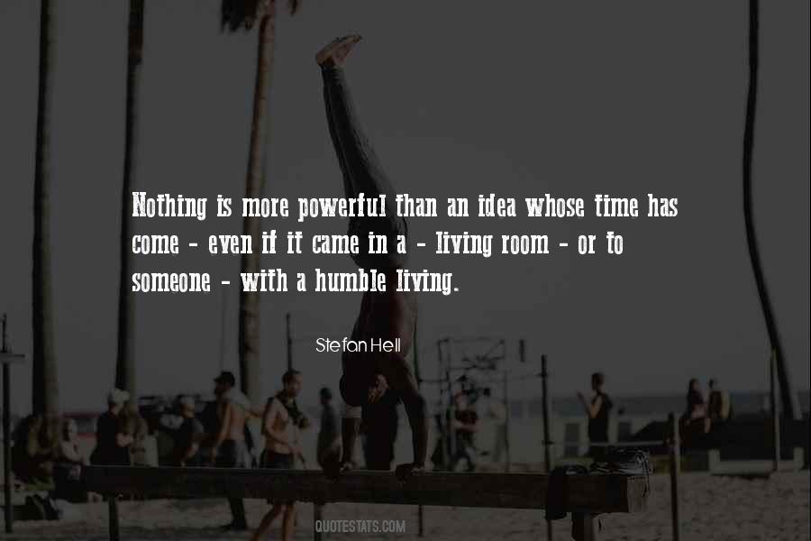 Idea Whose Time Has Come Quotes #903885