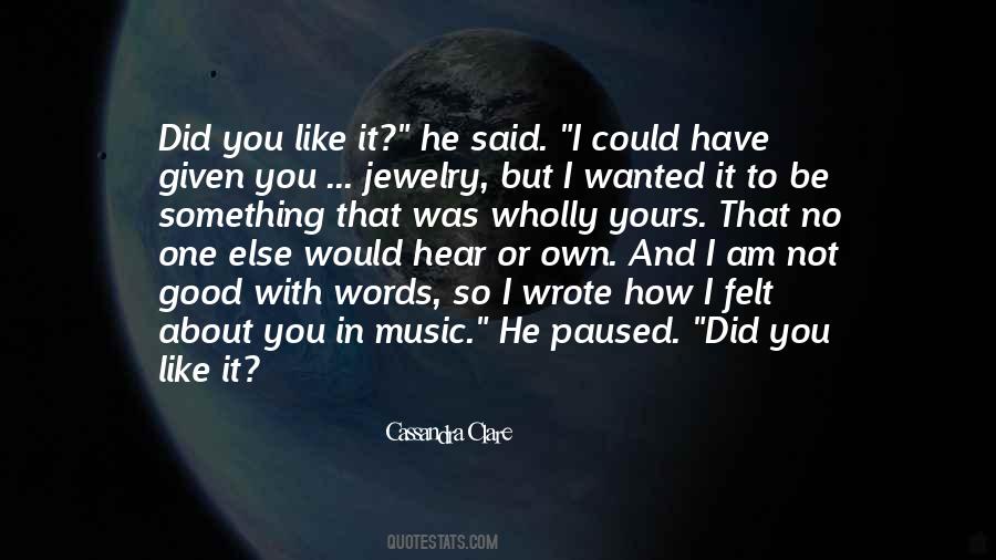 I Am Not Good With Words Quotes #280743