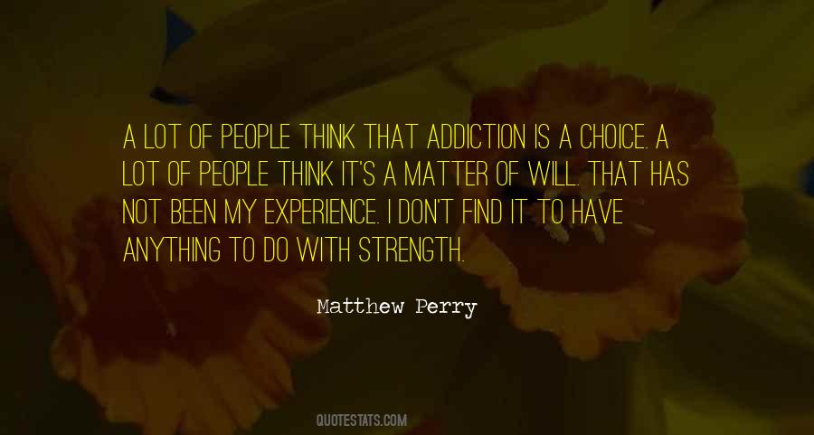 Addiction Is A Choice Quotes #705111