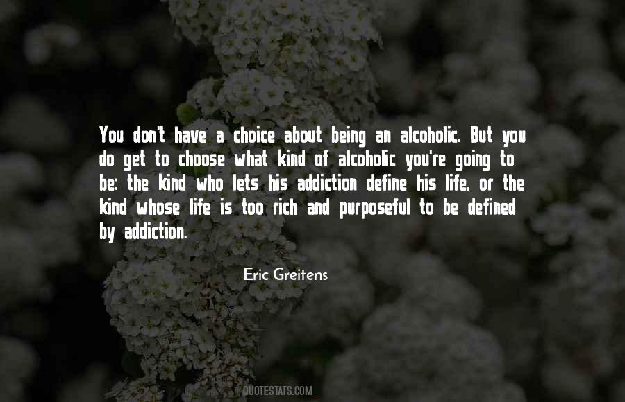 Addiction Is A Choice Quotes #894200