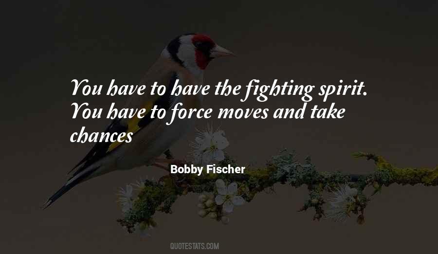 Quotes About The Fighting Spirit #1215181