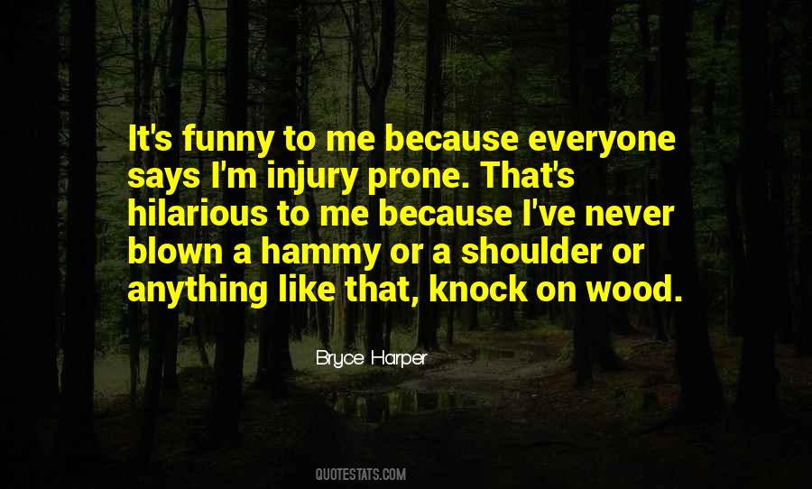 Funny Wood Quotes #1556701