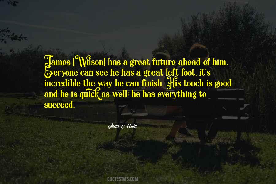 Great Future Ahead Quotes #1738415