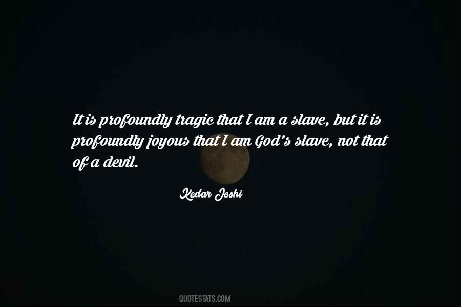 I Am A Slave Quotes #1133240