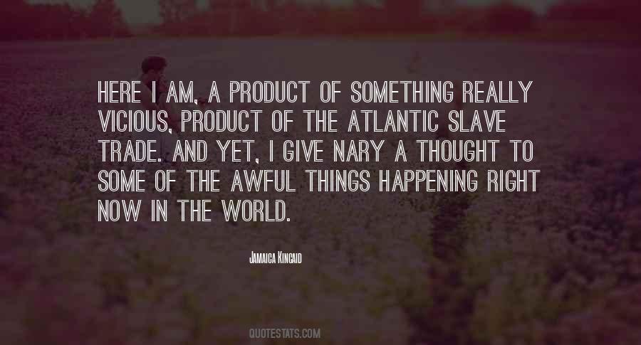 I Am A Slave Quotes #1153028