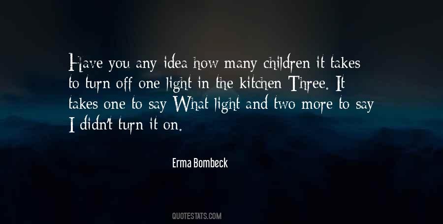 One Light Quotes #1010164