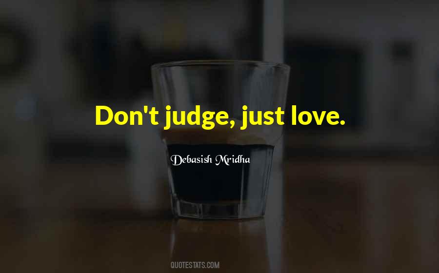 Judge Love Quotes #555788