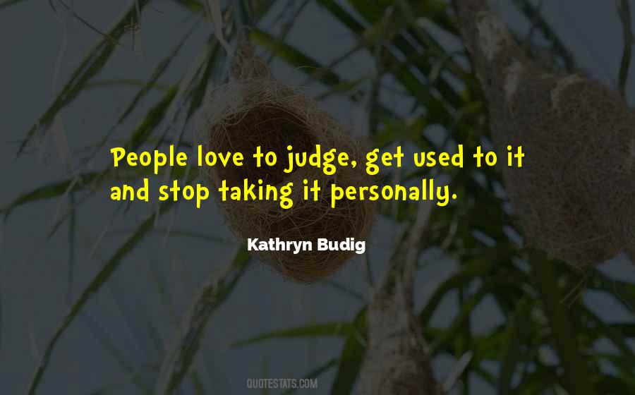 Judge Love Quotes #74260