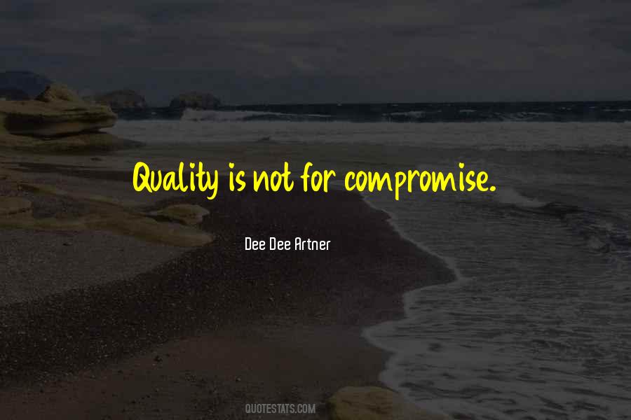 Quality Compromise Quotes #26286