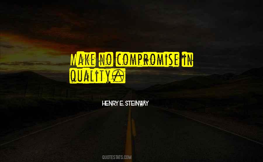 Quality Compromise Quotes #472478