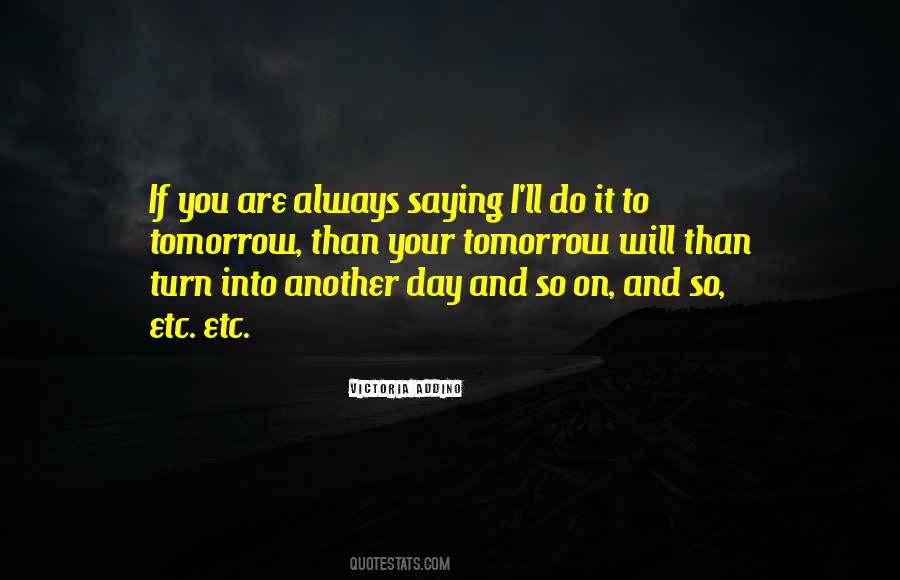 I Will Do It Tomorrow Quotes #272993