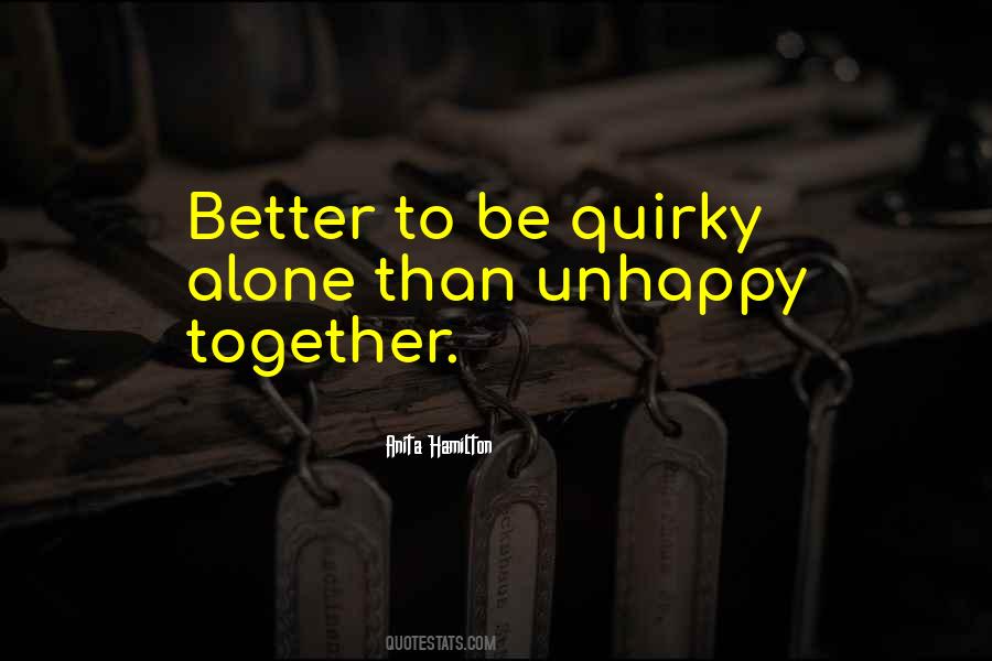 Alone Unhappy Quotes #878918