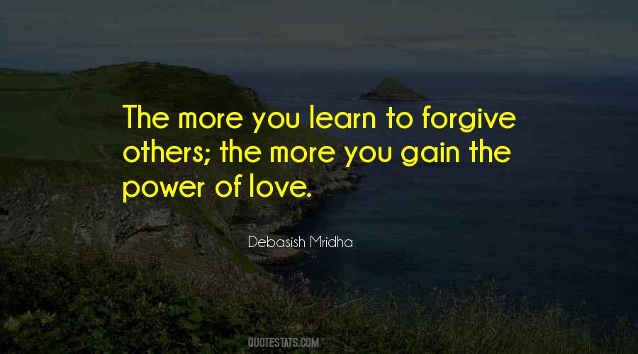 Learn To Love And Forgive Quotes #1091289