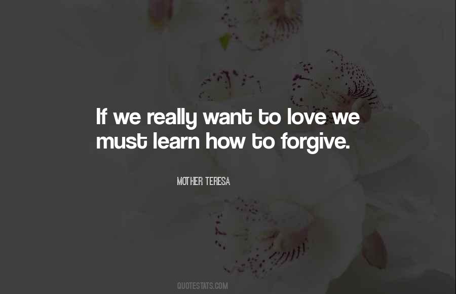 Learn To Love And Forgive Quotes #1586338