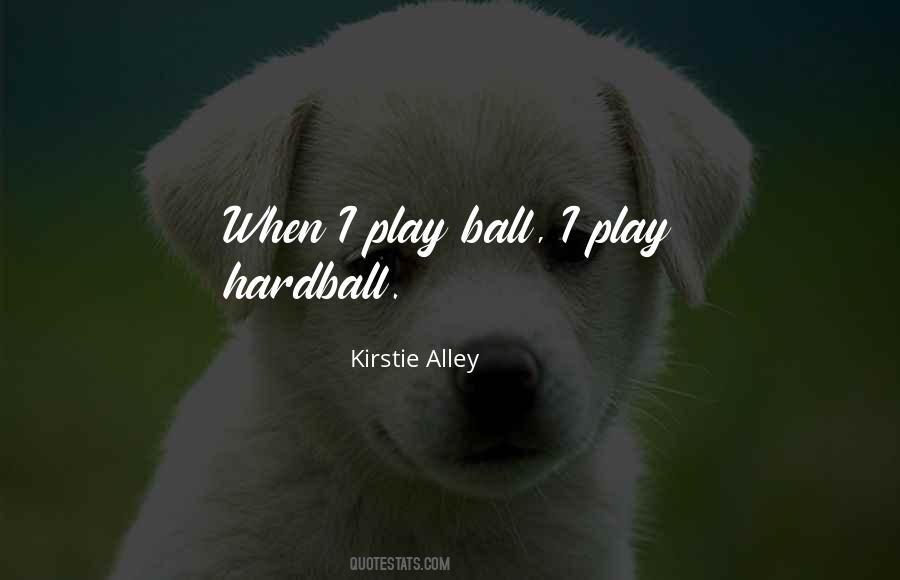 Play Hardball Quotes #62800