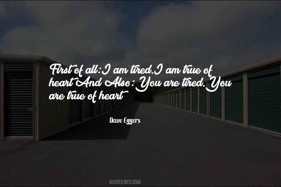 Heart Gets Tired Quotes #579731