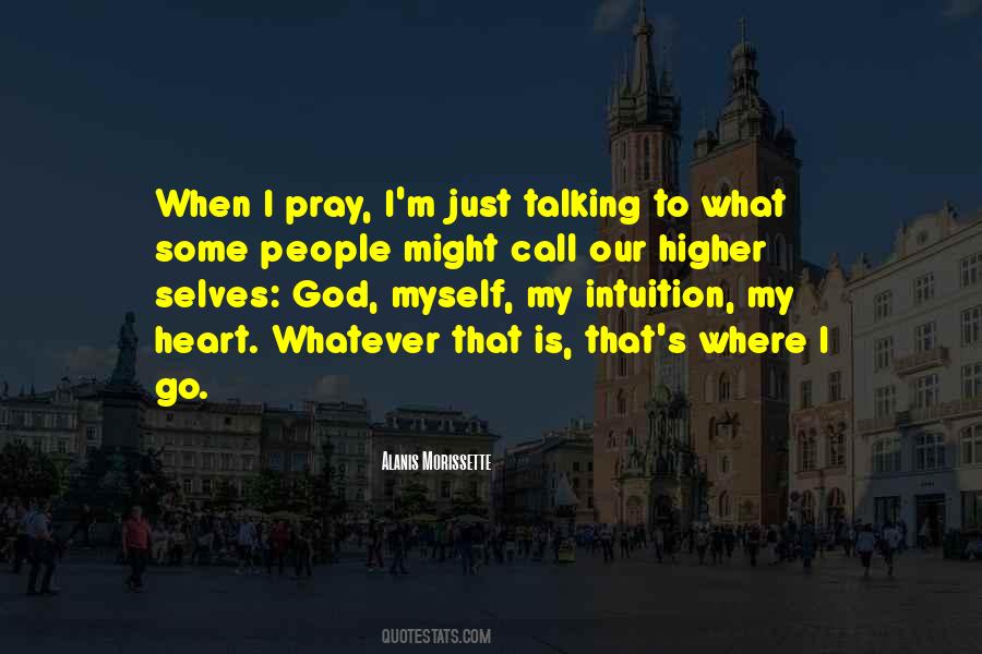 Just Pray To God Quotes #1207892