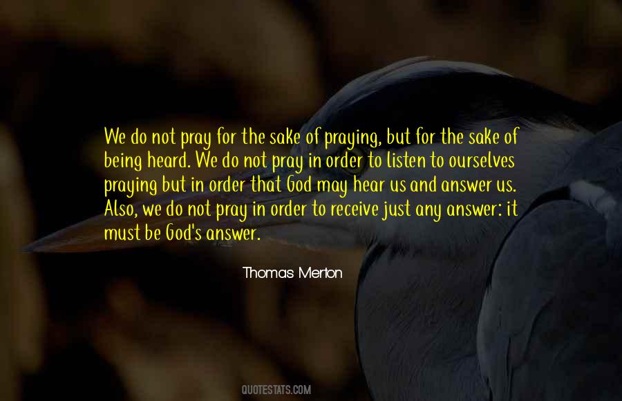Just Pray To God Quotes #1391624