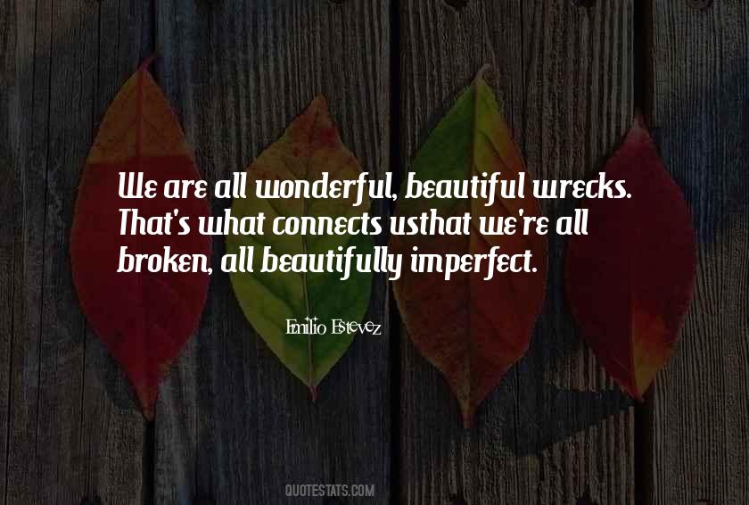 Broken Can Be Beautiful Quotes #575788