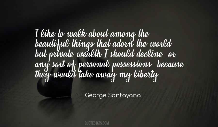 I Would Walk Away Quotes #1021529