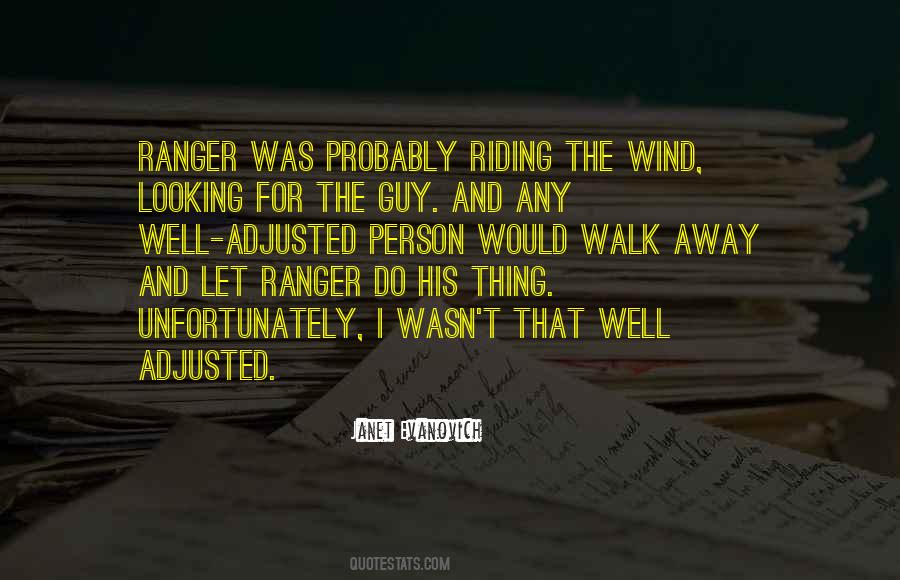 I Would Walk Away Quotes #1419824