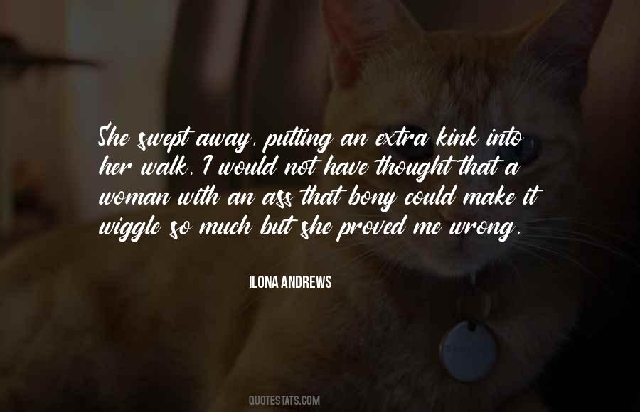 I Would Walk Away Quotes #142437