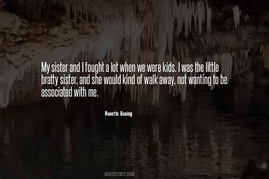 I Would Walk Away Quotes #1684495