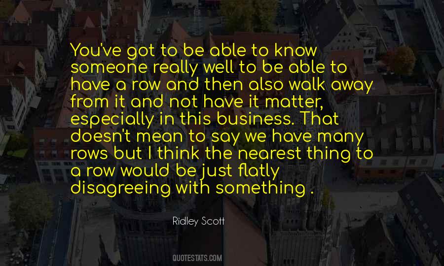 I Would Walk Away Quotes #730684