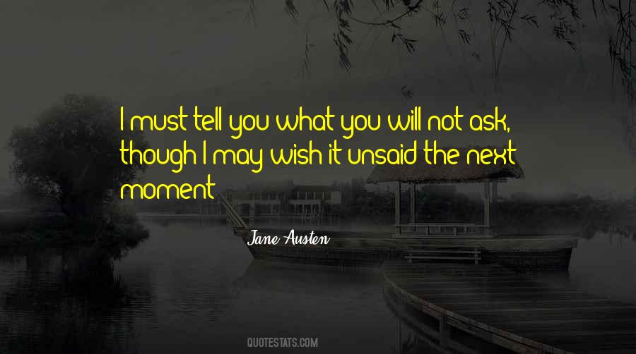 I Will Not Tell You Quotes #1224314