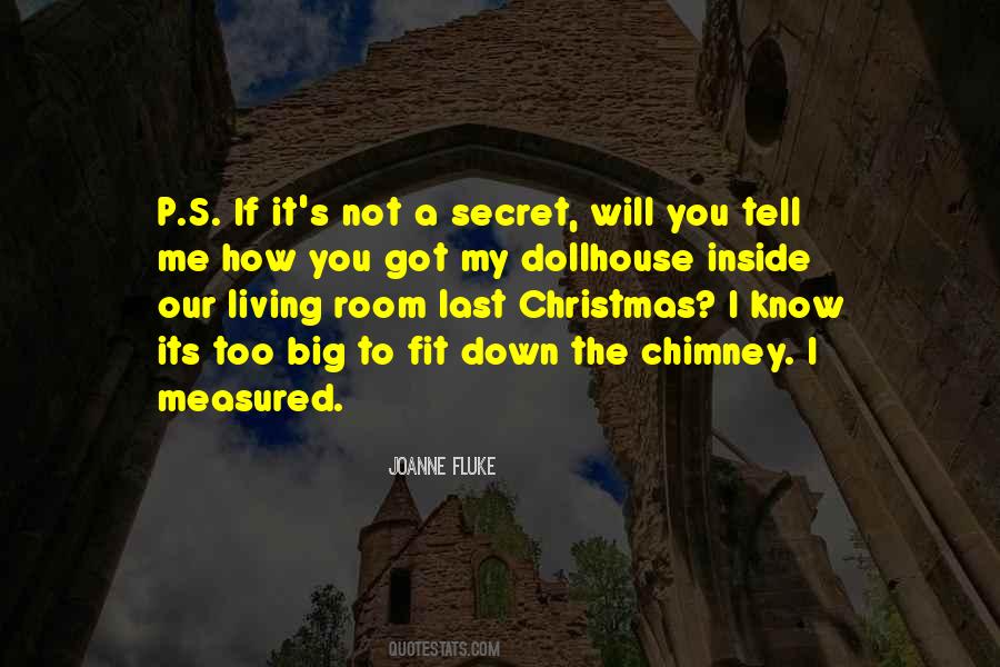 I Will Not Tell You Quotes #1410268