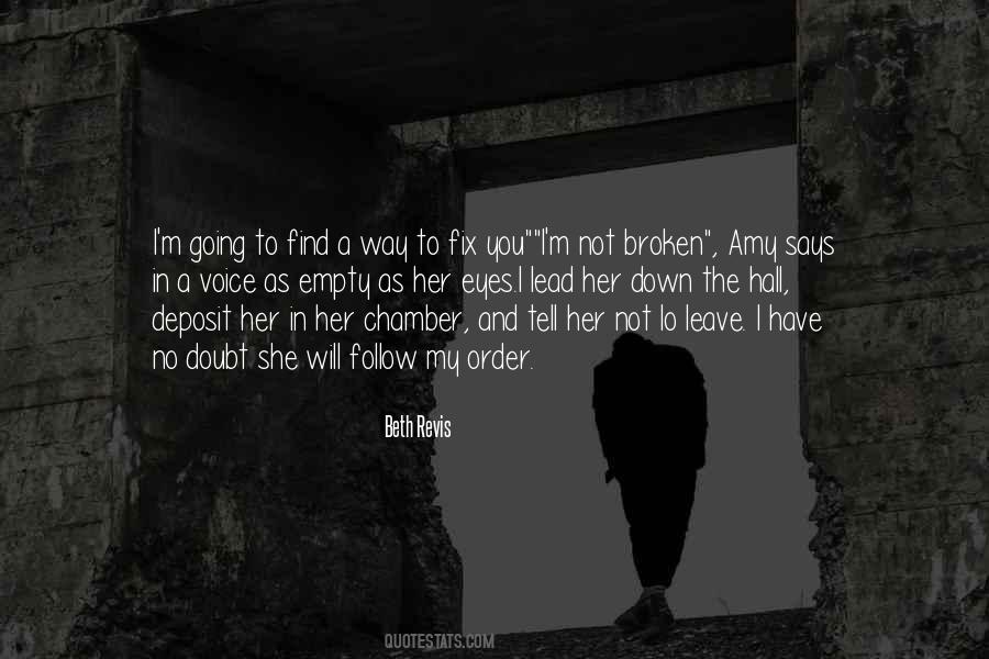 I Will Not Tell You Quotes #1675067