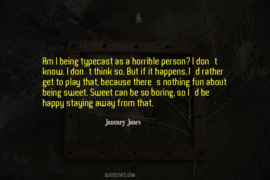 Quotes About A Horrible Person #1011433