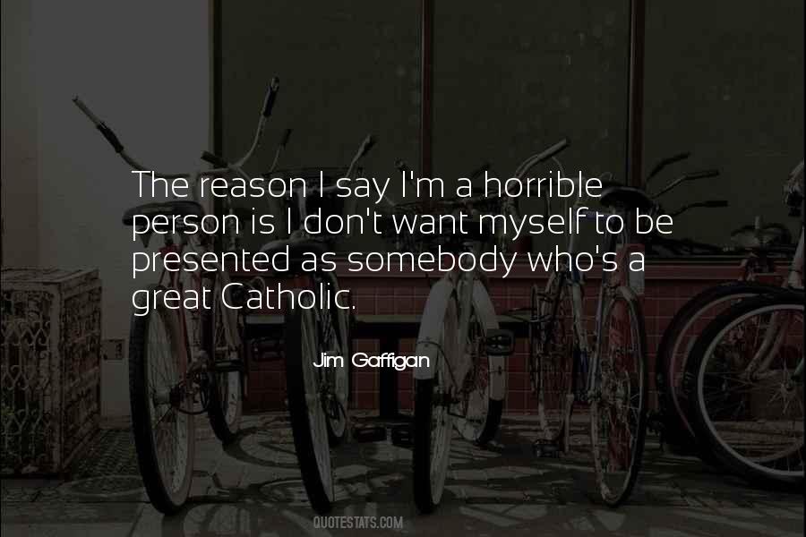 Quotes About A Horrible Person #358936