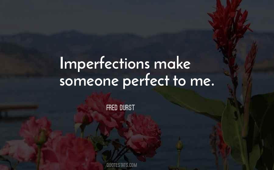 Perfect Someone Quotes #746143