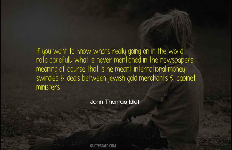 If You Know What You Want Quotes #1553850