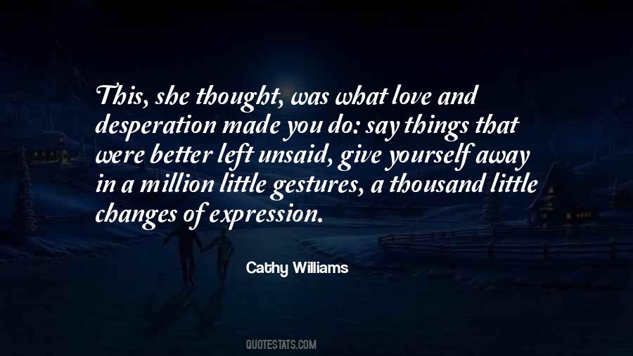 You Give Yourself Away Quotes #1365246