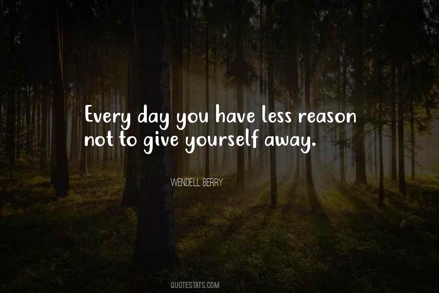 You Give Yourself Away Quotes #1470358