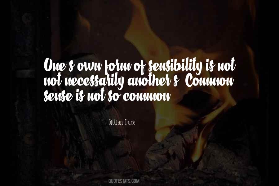 Quotes About Common Sense Is Not So Common #1332403