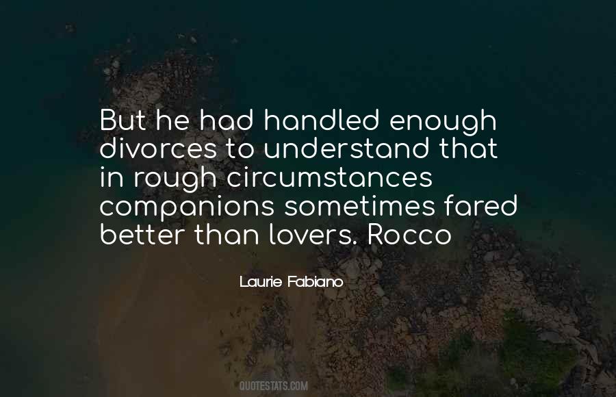 Things Are Rough All Over Quotes #159846