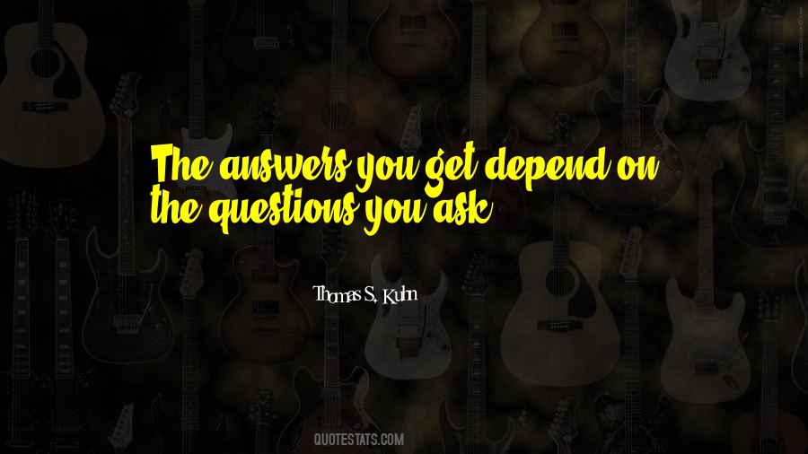 Quotes About The Questions #1196804